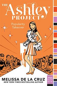 Popularity Takeover (The Ashley Project)
