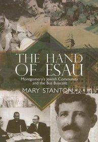 The Hand of Esau: Montgomery's Jewish Community And the 1955/56 Bus Boycott