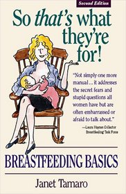 So That's What They're For: Breastfeeding Basics