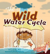 Wild Water Cycle (Science Rocks) (Science Rocks)