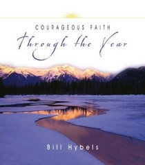 Courageous Faith Through the Year Courageous Faith Through the Year