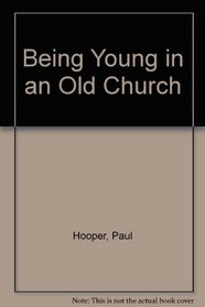 Being Young In An Old Church