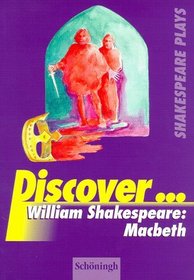 Discover . . ., William Shakespeare: Macbeth