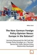 The New German Foreign Policy-Opinion Nexus: Europe in the Balance?
