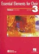 Essential Elements for Choir, Intermediate Level 3, Repertoire, Treble, Student Edition (Essential Elements for Choir: Level 3)