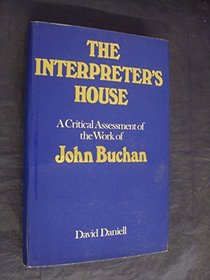 The interpreter's house: A critical assessment of John Buchan