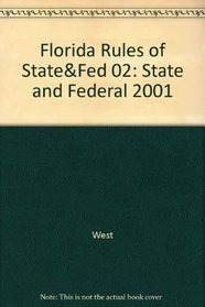 Florida Rules of Court: State and Federal 2002 (2 Volume Set)