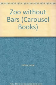Zoo without Bars (Carousel Books)