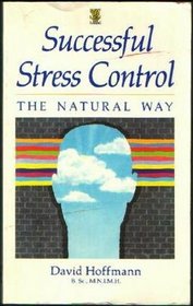 Successful Stress Control: The Natural Way
