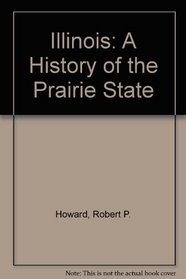 Illinois: A History of the Prairie State