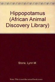 Hippopotamus (African Animal Discovery Library)