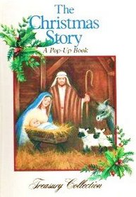 THE CHRISTMAS STORY,   A Pop-up Book : Treasury Collection