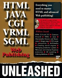 HTML, Java, CGI, VRML, SGML Web Publishing Unleashed