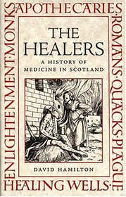 The Healers: A History Of Scottish Medicine