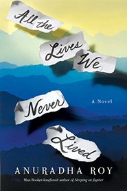 All the Lives We Never Lived: A Novel