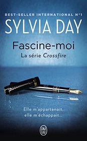 Fascine-moi : la serie Crossfire (French Edition)