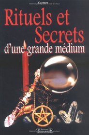 Rituels et secrets d'une grande mdium 