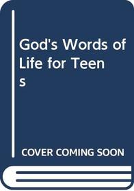 God's Words of Life for Teens