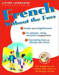 French Without the Fuss (LL (R) Without the Fuss)