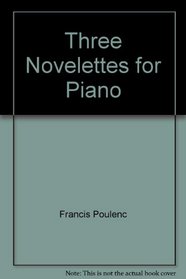 Three Novelettes for Piano