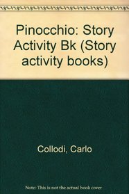 Pinocchio: Story Activity Bk (Story Activity Books)