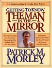 Getting to Know the Man in the Mirror: An Interactive Guide for Men