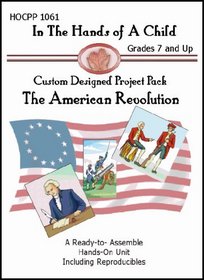 American Revolution (In the Hands of a Child: Project Pack)