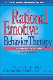 Rational Emotive Behavior Therapy: A Therapist's Guide (Practical Therapist)