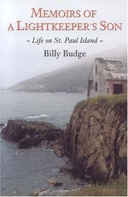 Memoirs of a Lightkeeper's Son: Life on St. Paul Island