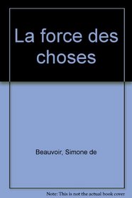 La Force des Choses