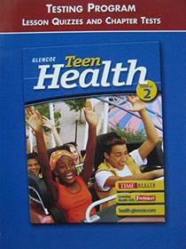 Teen Health Course 2 Testing Program Lesson Quizzes and Chapter Tests