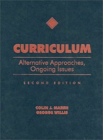 Curriculum: Alternative Approaches, Ongoing Issues (2nd Edition)