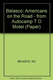 Americans on the Road : From Autocamp to Motel, 1910-1945