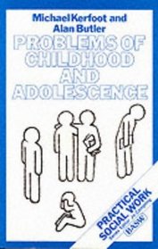 Problems of Childhood and Adolescence (Practical Social Work Series)