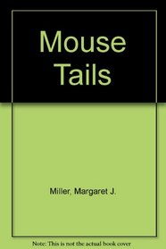 Mouse Tails