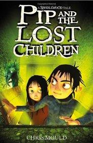 Pip and the Lost Children (Spindlewood)