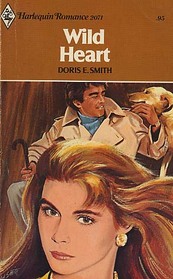 Wild Heart (Harlequin Romance, No 2071)