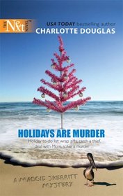Holidays Are Murder (Maggie Skerritt, Bk 2) (Harlequin Next, No 21)