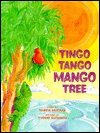 Tingo Tango Mango Tree (Animal Fair Series)