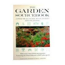 The Garden Sourcebook: A Practical Guide to Planning and Planting