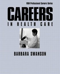 Careers in Health Care (VGM Professional Careers Series)