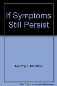 If Symptoms Still Persist