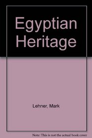 Egyptian Heritage: Based on the Edgar Cayce Readings