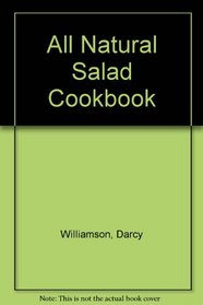 All Natural Salad Cookbook