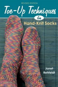 Toe-up Techniques for Hand Knit Socks