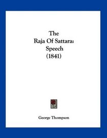 The Raja Of Sattara: Speech (1841)