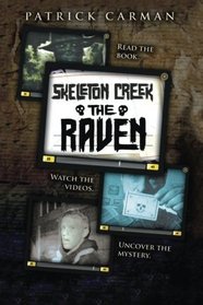 Skeleton Creek #4: The Raven (Volume 4)