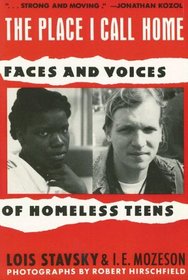 The Place I Call Home: Voices and Faces of Homeless Teens