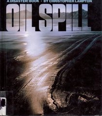 Oil Spill (Disaster! Book)