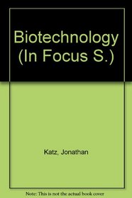 Biotechnology (In Focus... S)